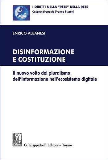 "Disinformazione e Costituzione" di Enrico Albanesi